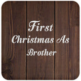 First Christmas As Brother - Drink Coaster D
