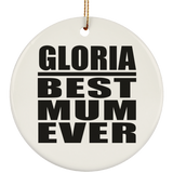 Gloria Best Mum Ever - Circle Ornament