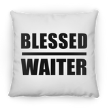 Blessed Waiter - Throw Pillow