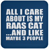 All I Care About Is My Raas Cat - Drink Coaster
