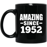 72nd Birthday Amazing Since 1952 - 11 Oz Coffee Mug Black