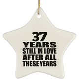 37th Anniversary 37 Years Still In Love After These Years - Star Ornament