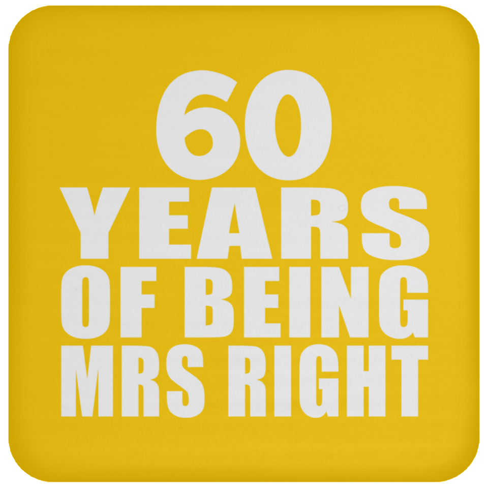 60th Anniversary 60 Years Of Being Mrs Right - Drink Coaster