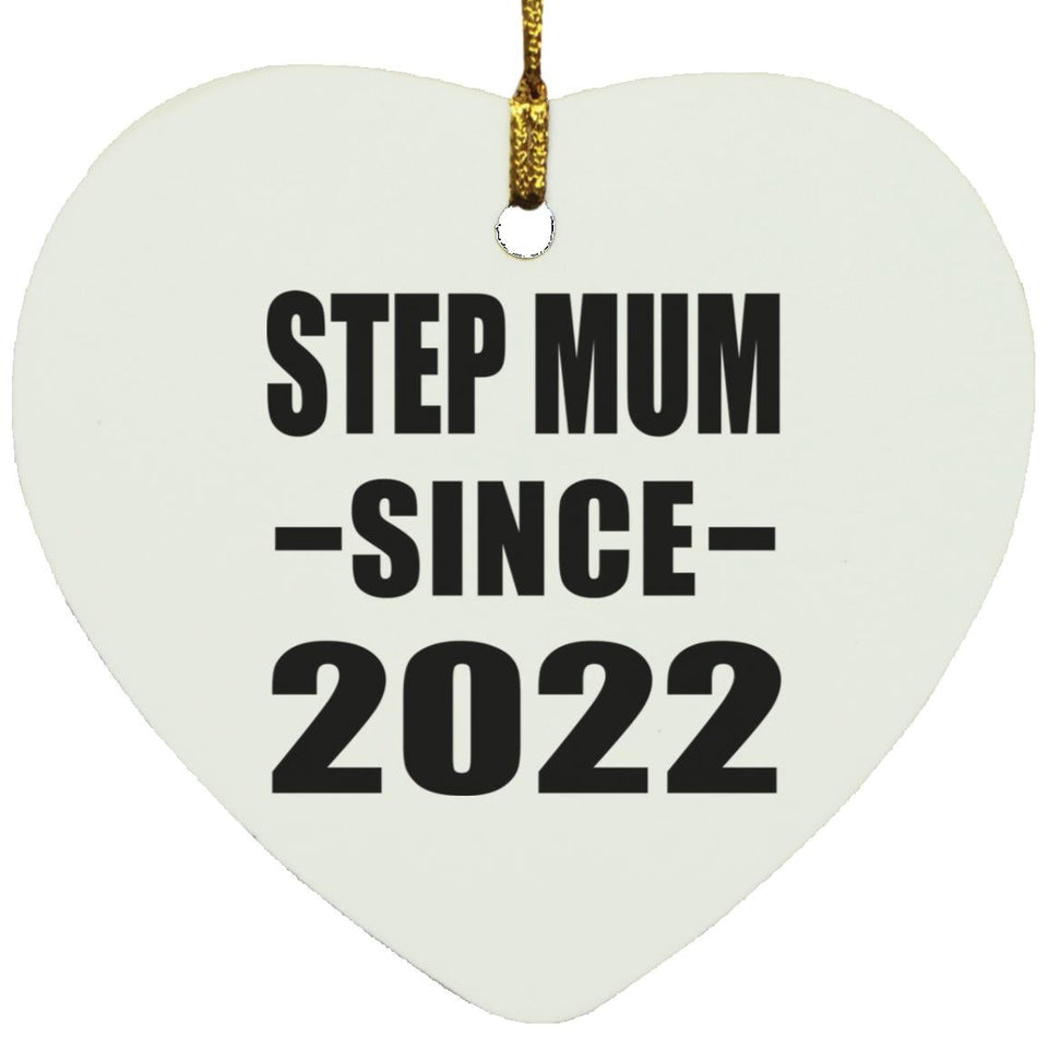 Step Mum Since 2022 - Heart Ornament