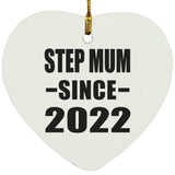 Step Mum Since 2022 - Heart Ornament