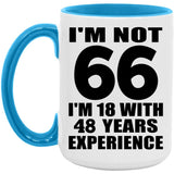 66th Birthday I'm Not 66 I'm 18 With 48 Years Experience - 15oz Accent Mug Blue