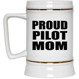 Proud Pilot Mom - Beer Stein