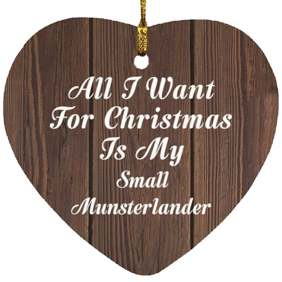 All I Want For Christmas Is My Small Munsterlander - Heart Ornament D