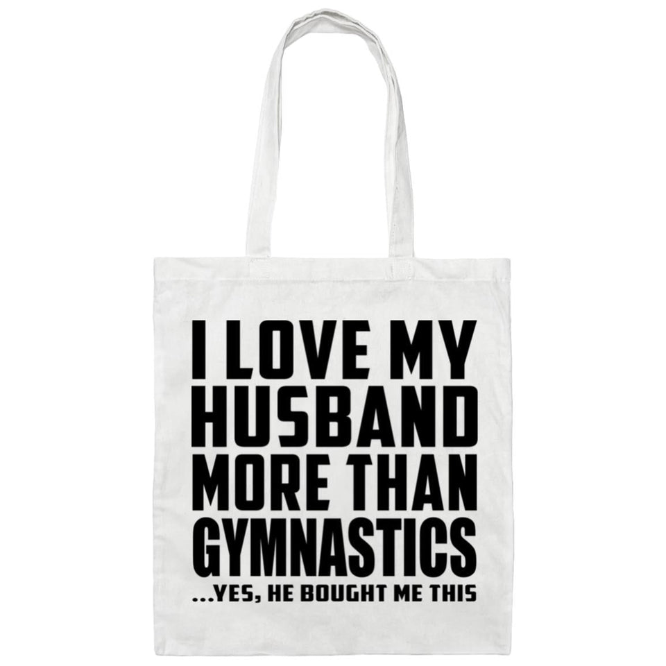I Love My Husband More Than Gymnastics - Tote Bag White