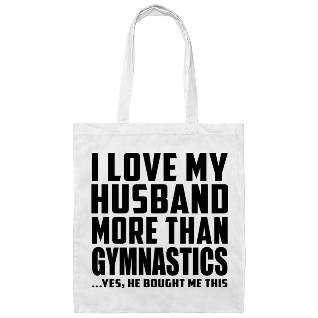 I Love My Husband More Than Gymnastics - Tote Bag White