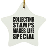 Collecting Stamps Makes Life Special - Star Ornament