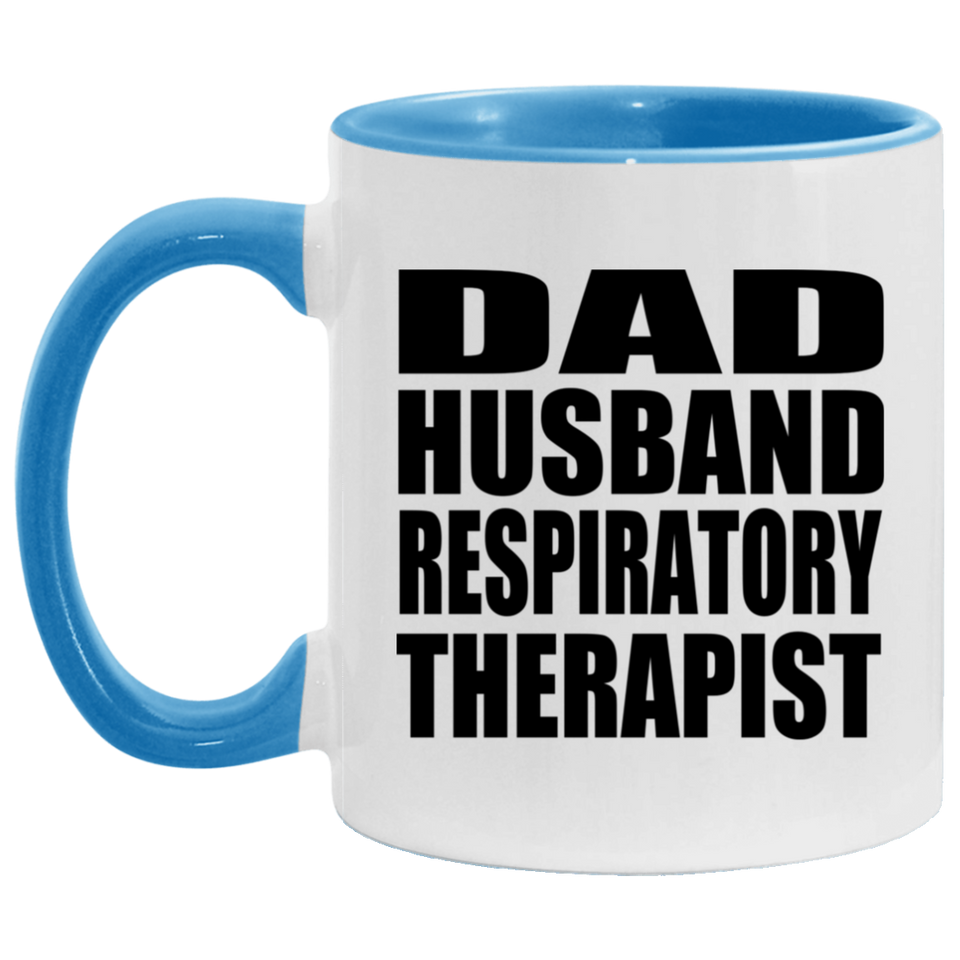 Dad Husband Respiratory Therapist - 11oz Accent Mug Blue