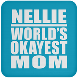 Nellie World's Okayest Mom - Drink Coaster