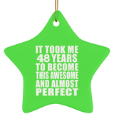 48th Birthday Took 48 Years To Become Awesome & Perfect - Star Ornament