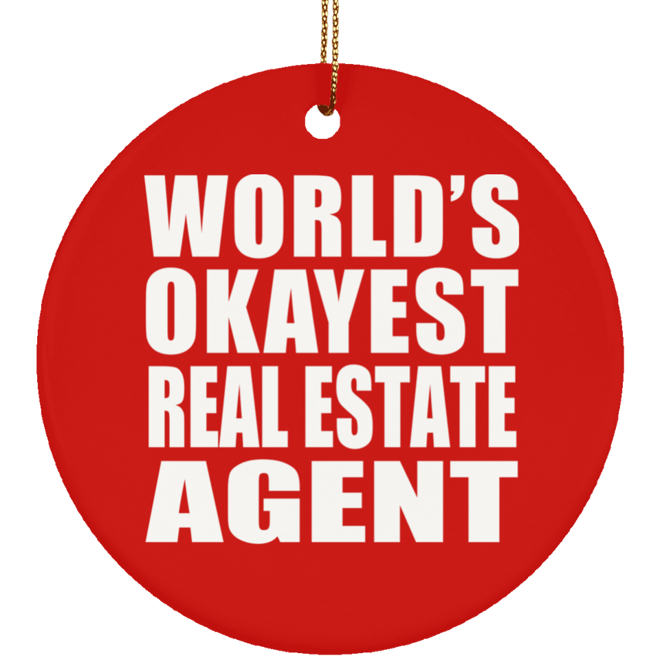 World's Okayest Real Estate Agent - Circle Ornament