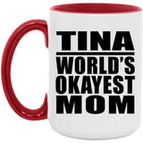 Tina World's Okayest Mom - 15oz Accent Mug Red