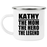 Kathy The Mom The Hero The Legend - 12oz Camping Mug