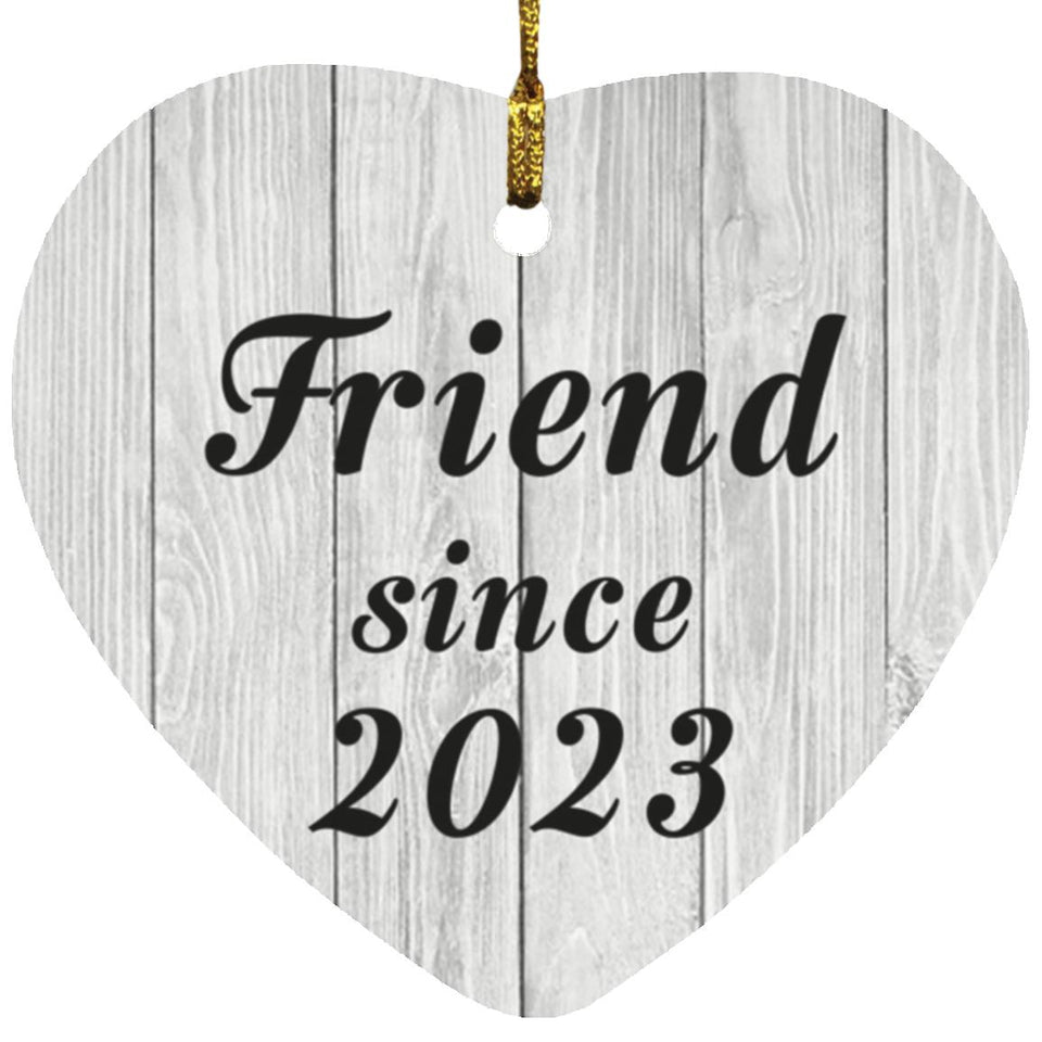 Friend Since 2023 - Heart Ornament F