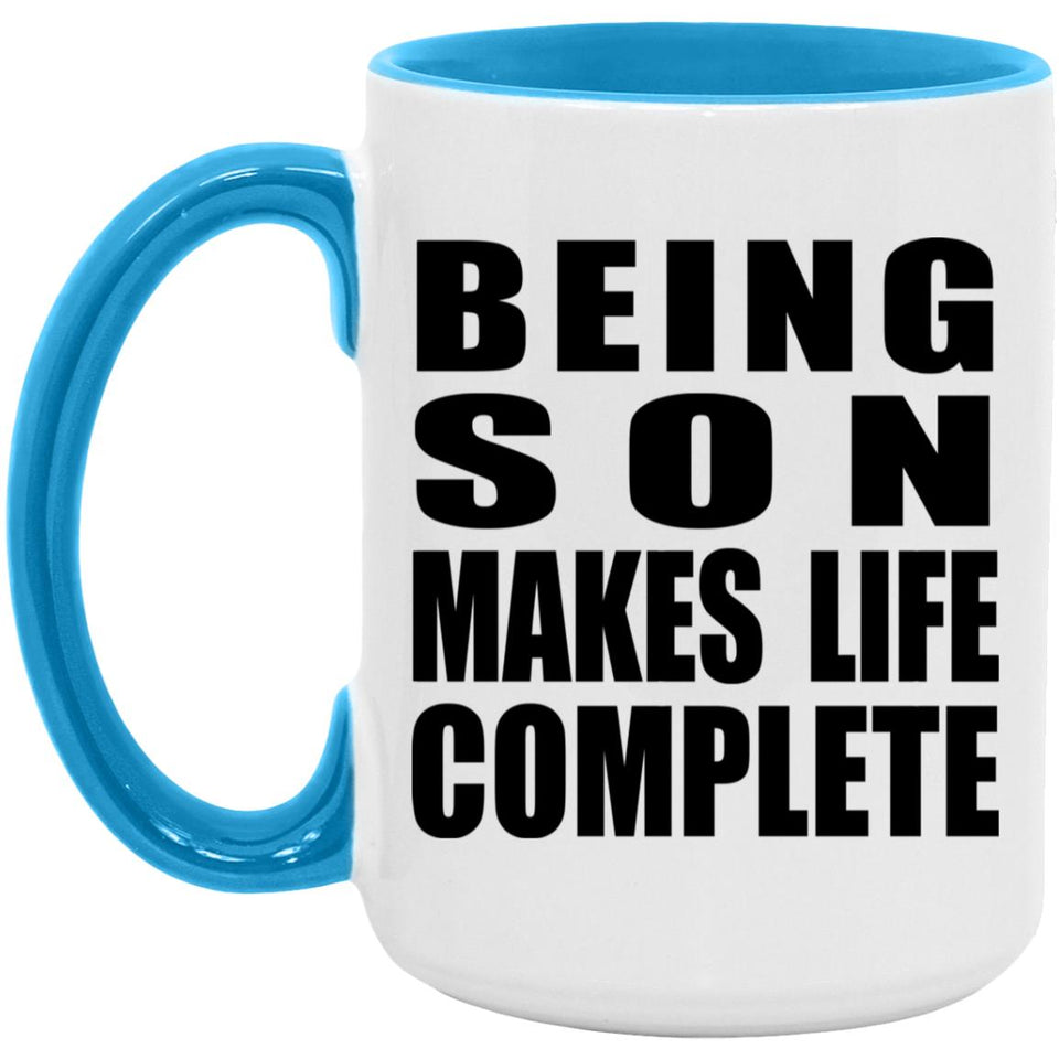 Being Son Makes Life Complete - 15oz Accent Mug Blue
