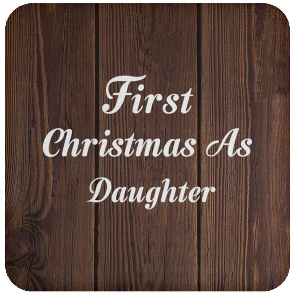First Christmas As Daughter - Drink Coaster D
