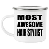 Most Awesome Hair Stylist - 12oz Camping Mug