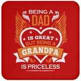 Being A Dad Is Great But Being A Grandpa is Priceless - Drink Coaster