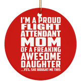 Proud Flight Attendant Mom Of Awesome Daughter - Circle Ornament