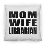 Mom Wife Librarian - Throw Pillow