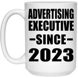 Advertising Executive Since 2023 - 15oz Coffee Mug