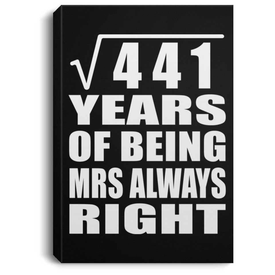 21st Anniversary Square Root of 441 Years Mrs Always Right - Canvas Portrait