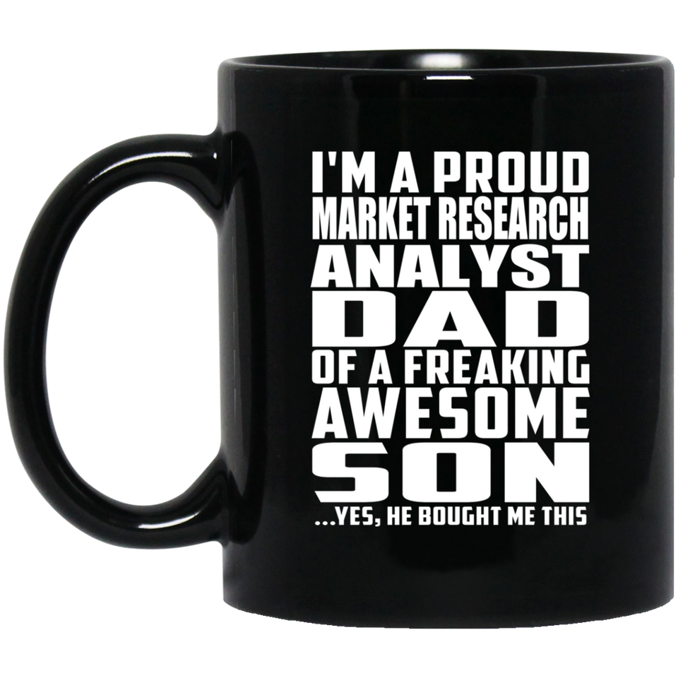 Proud Market Research Analyst Dad Of Awesome Son - 11 Oz Coffee Mug Black