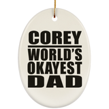 Corey World's Okayest Dad - Oval Ornament