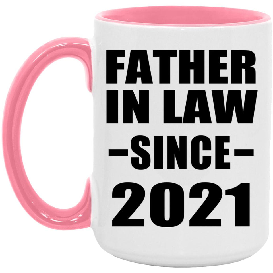 Father In Law Since 2021 - 15oz Accent Mug Pink