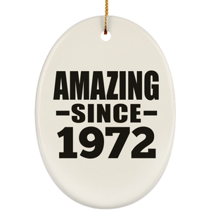 52nd Birthday Amazing Since 1972 - Oval Ornament