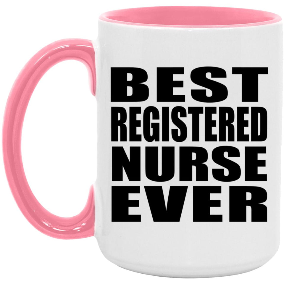 Best Registered Nurse Ever - 15oz Accent Mug Pink