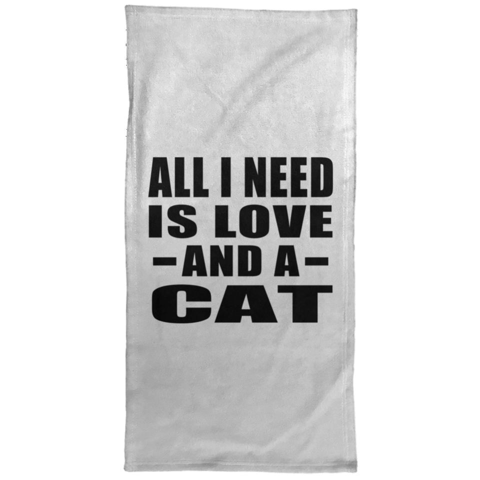 All I Need Is Love And A Cat - Hand Towel
