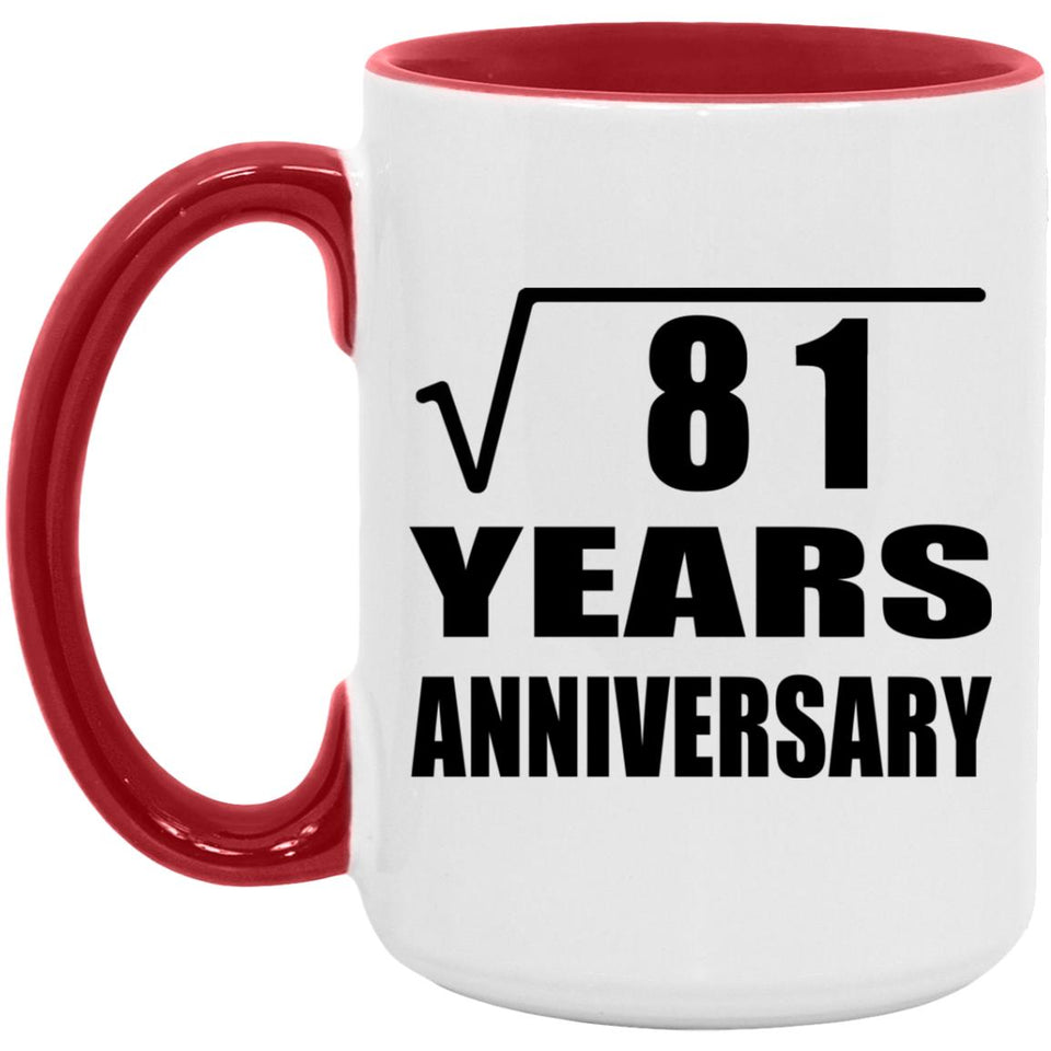 9th Anniversary Square Root of 81 Years Anniversary - 15oz Accent Mug Red