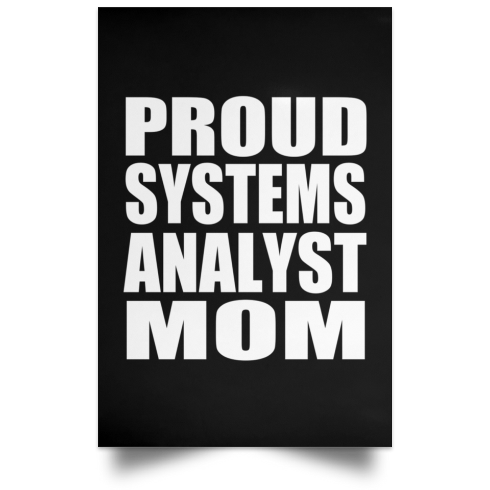 Proud Systems Analyst Mom - Poster Portrait