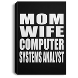 Mom Wife Computer Systems Analyst - Canvas Portrait