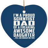 Proud Scientist Dad Of Awesome Daughter - Heart Ornament