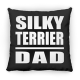 Silky Terrier Dad - Throw Pillow Black