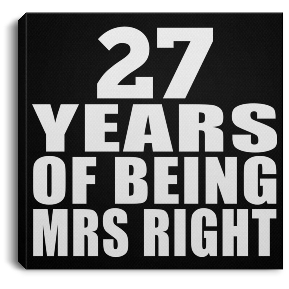 27th Anniversary 27 Years Of Being Mrs Right - Canvas Square