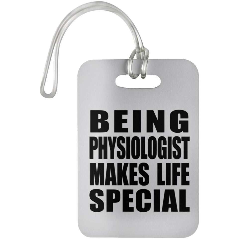 Being Physiologist Makes Life Special - Luggage Bag Tag