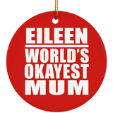 Eileen World's Okayest Mum - Circle Ornament