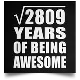 53rd Birthday Square Root of 2809 Years of Being Awesome - Poster Square
