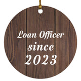 Loan Officer Since 2023 - Circle Ornament D
