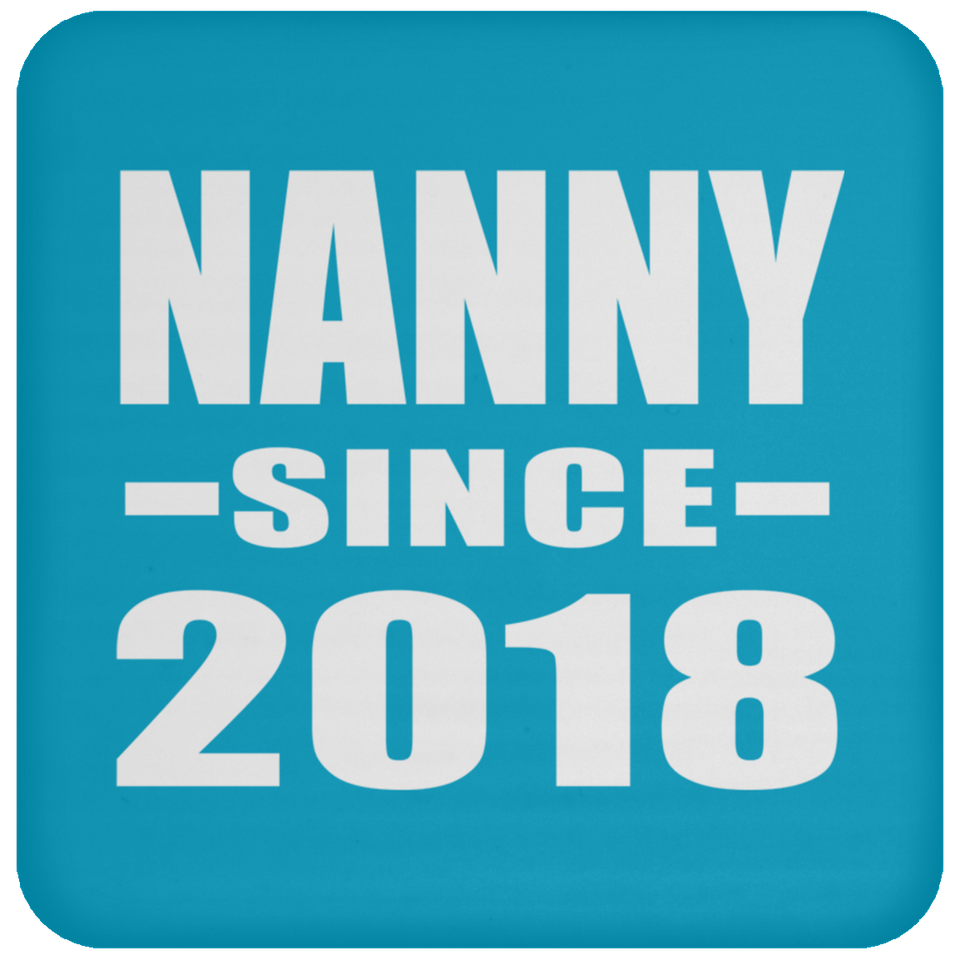 Nanny Since 2018 - Drink Coaster