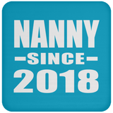 Nanny Since 2018 - Drink Coaster