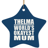 Thelma World's Okayest Mum - Star Ornament