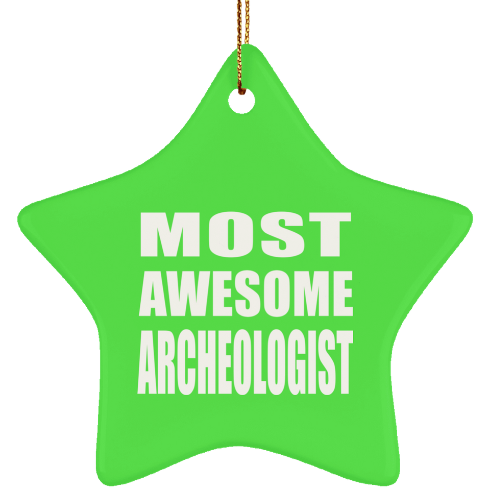 Most Awesome Archeologist - Star Ornament